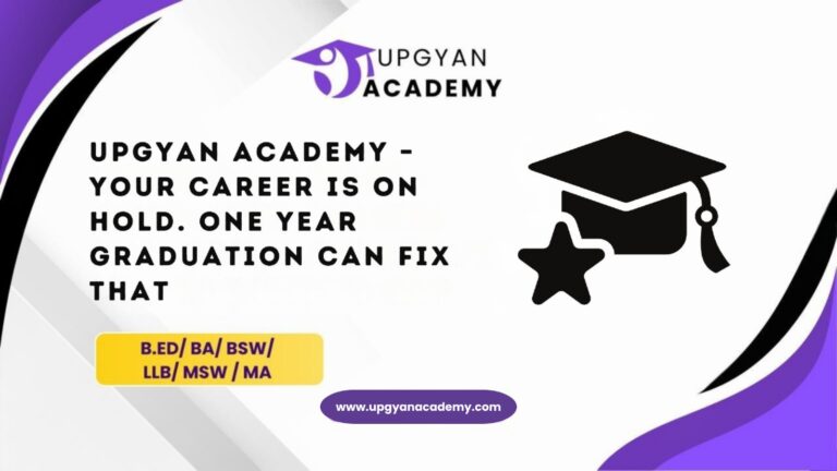 Upgyan Academy – Your Career Is on Hold graduation in one year Can Fix That