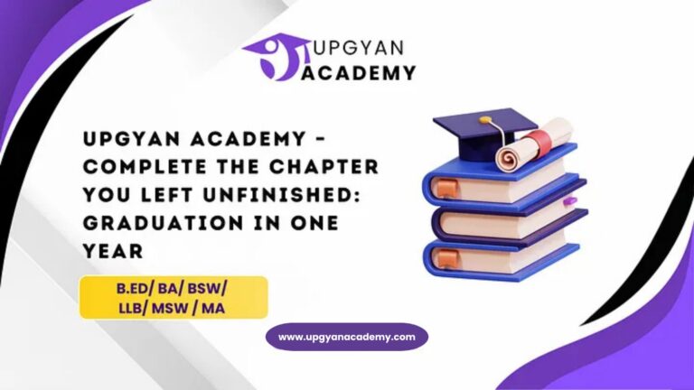 Upgyan Academy — Complete the Chapter You Left Unfinished: Graduation in One Year