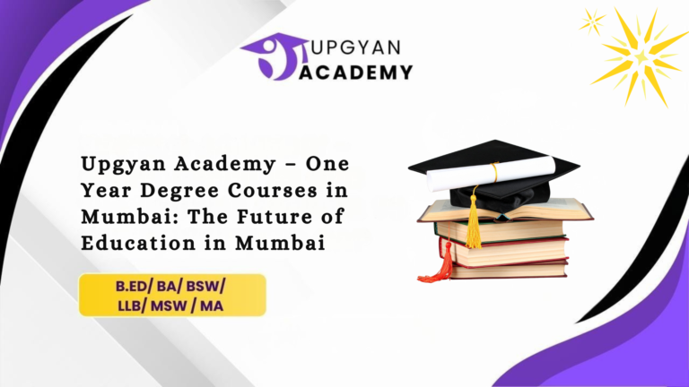 Upgyan Academy – Flexible Degree Completion Models showing the Future of Higher Education in Mumbai