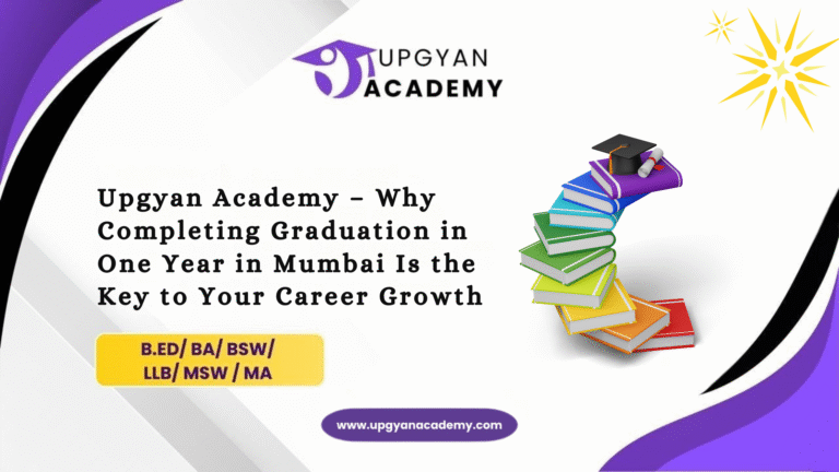 Upgyan Academy – How Accelerated Academic Credentials Unlock Career Mobility in Mumbai