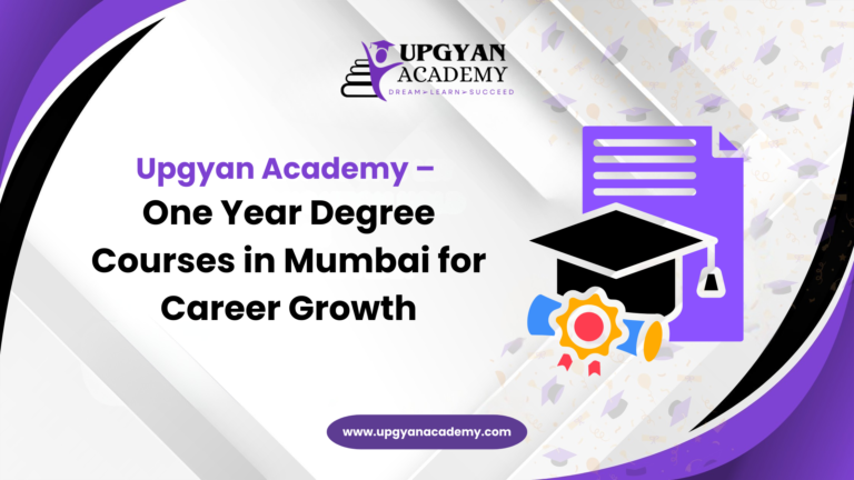 Upgyan Academy – Fast-Track Degree Completion Programs in Mumbai for Career Growth