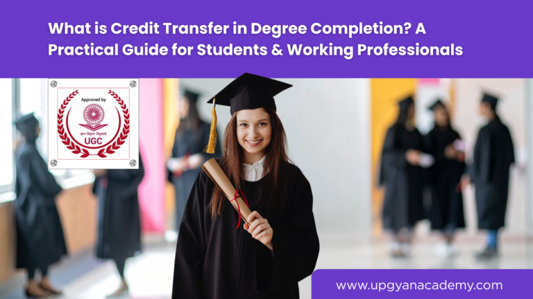What is Credit Transfer in Degree Completion? A Practical Guide for Students & Working Professionals