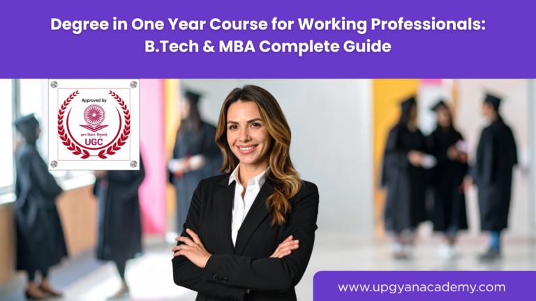 Degree in One Year Course for Working Professionals: B.Tech & MBA Complete Guide