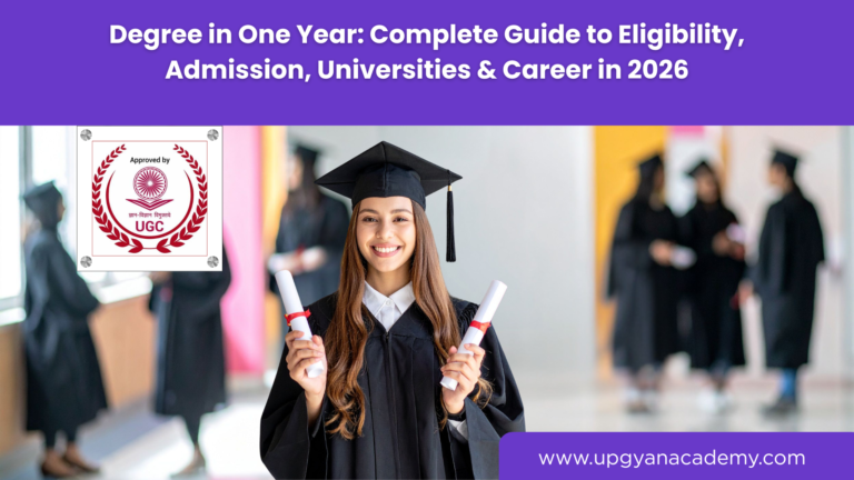 Degree in One Year: Complete Guide to Eligibility, Admission, Universities & Career in 2026