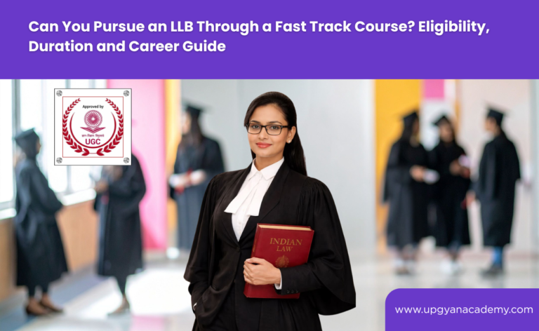 Can You Pursue an LLB Through a Fast Track Course? Eligibility, Duration and Career Guide