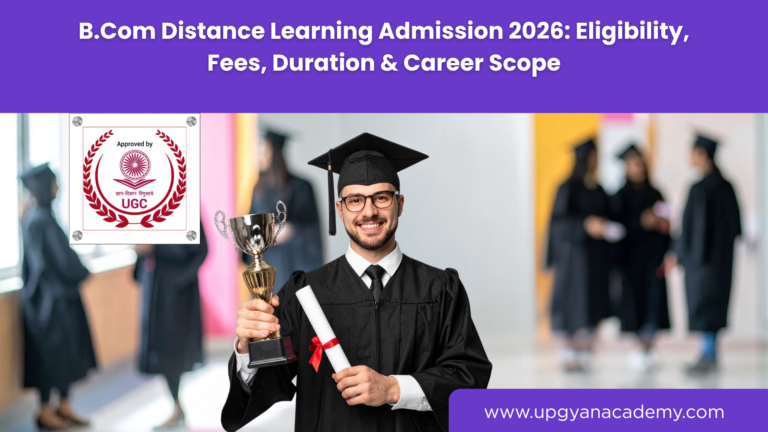 B.Com Distance Learning Admission 2026: Eligibility, Fees, Duration & Career Scope