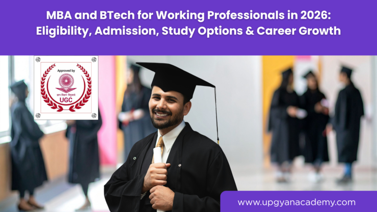 MBA and BTech for Working Professionals in 2026: Eligibility, Admission, Study Options & Career Growth